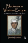 Image for Blackness in Western Europe : Racial Patterns of Paternalism and Exclusion