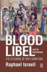 Image for Blood Libel and Its Derivatives