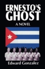 Image for Ernesto&#39;s ghost  : a novel