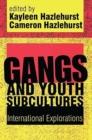 Image for Gangs and youth subcultures  : international explorations
