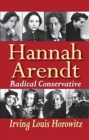 Image for Hannah Arendt : Radical Conservative