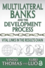 Image for Multilateral Banks and the Development Process : Vital Links in the Results Chain