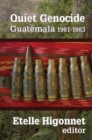 Image for Quiet Genocide : Guatemala 1981-1983
