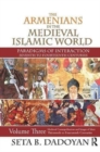 Image for The Armenians in the Medieval Islamic World : Medieval Cosmopolitanism and Images of Islamthirteenth to Fourteenth Centuries