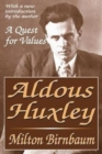 Image for Aldous Huxley : A Quest for Values