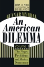 Image for An American Dilemma : The Negro Problem and Modern Democracy, Volume 1