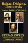 Image for Balzac, Dickens, Dostoevsky  : master builders of the spirit