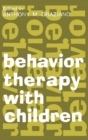 Image for Behavior Therapy with Children : Volume 1