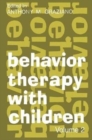 Image for Behavior Therapy with Children : Volume 2