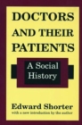 Image for Doctors and Their Patients : A Social History