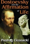 Image for Dostoevsky and the Affirmation of Life