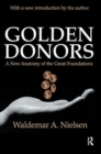 Image for Golden Donors : A New Anatomy of the Great Foundations