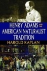 Image for Henry Adams and the American Naturalist Tradition