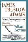 Image for James Truslow Adams : Select Correspondence