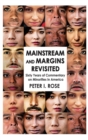 Image for Mainstream and Margins Revisited : Sixty Years of Commentary on Minorities in America