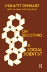 Image for On Becoming a Social Scientist : From Survey Research and Participant Observation to Experimental Analysis