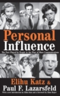 Image for Personal Influence : The Part Played by People in the Flow of Mass Communications