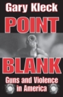 Image for Point Blank : Guns and Violence in America