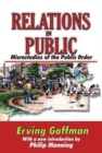 Image for Relations in Public : Microstudies of the Public Order