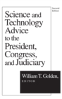 Image for Science and Technology Advice : To the President, Congress and Judiciary