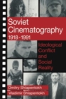 Image for Soviet cinematography, 1918-1991  : ideological conflict and social reality
