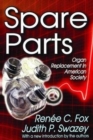 Image for Spare Parts : Organ Replacement in American Society