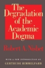 Image for The Degradation of the Academic Dogma