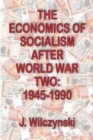 Image for The Economics of Socialism After World War Two