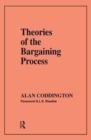 Image for Theories of the Bargaining Process