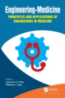 Image for Engineering-medicine  : principles and applications of engineering in medicine