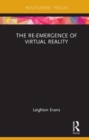 Image for The Re-Emergence of Virtual Reality