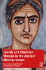 Image for Jewish and Christian Women in the Ancient Mediterranean