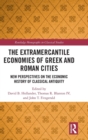 Image for The Extramercantile Economies of Greek and Roman Cities