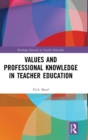 Image for Values and professional knowledge in teacher education