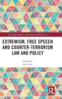 Image for Extremism, Free Speech and Counter-Terrorism Law and Policy