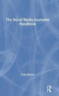 Image for The Social Media Journalist Handbook