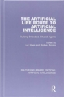 Image for The Artificial Life Route to Artificial Intelligence