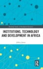Image for Institutions, Technology and Development in Africa