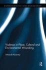 Image for Violence in place, cultural and environmental wounding