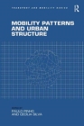 Image for Mobility patterns and urban structure