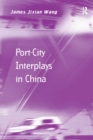 Image for Port-City Interplays in China