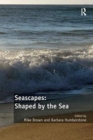 Image for Seascapes: Shaped by the Sea