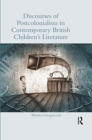 Image for Discourses of Postcolonialism in Contemporary British Children&#39;s Literature