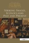 Image for Striking Images, Iconoclasms Past and Present