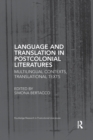 Image for Language and translation in postcolonial literatures  : multilingual contexts, translational texts