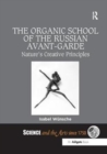 Image for The Organic School of the Russian Avant-Garde