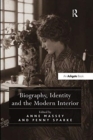 Image for Biography, Identity and the Modern Interior