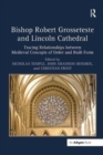 Image for Bishop Robert Grosseteste and Lincoln Cathedral  : tracing relationships between medieval concepts of order and built form