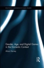 Image for Gender, Age, and Digital Games in the Domestic Context