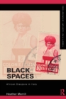 Image for Black spaces  : African diaspora in Italy